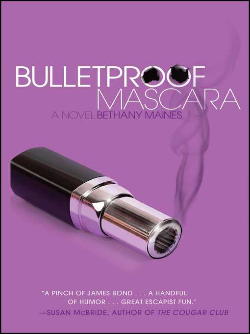 Title details for Bulletproof Mascara by Bethany Maines - Wait list